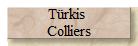Trkis 
Colliers