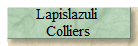 Lapislazuli 
Colliers