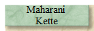 Maharani 
Kette