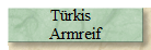 Trkis  
Armreif