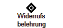 Widerrufs
belehrung